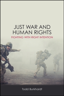 Just War and Human Rights : Fighting with Right Intention