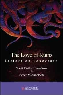 The Love of Ruins : Letters on Lovecraft