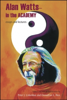 Alan Watts - In the Academy : Essays and Lectures