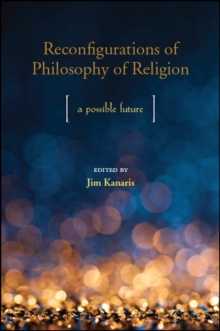 Reconfigurations of Philosophy of Religion : A Possible Future