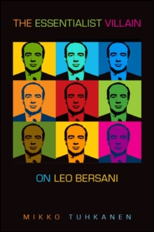 The Essentialist Villain : On Leo Bersani