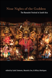 Nine Nights of the Goddess : The Navaratri Festival in South Asia