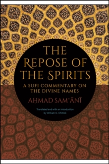 The Repose of the Spirits : A Sufi Commentary on the Divine Names