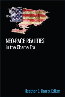 Neo-race Realities in the Obama Era