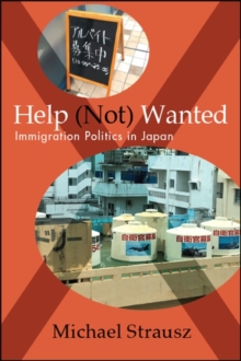 Help (Not) Wanted : Immigration Politics in Japan