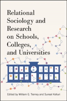 Relational Sociology and Research on Schools, Colleges, and Universities