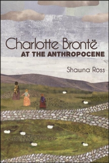 Charlotte Bronte at the Anthropocene