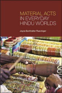 Material Acts in Everyday Hindu Worlds