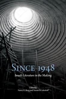 Since 1948 : Israeli Literature in the Making