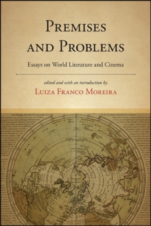 Premises and Problems : Essays on World Literature and Cinema