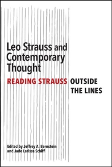 Leo Strauss and Contemporary Thought : Reading Strauss Outside the Lines