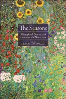 The Seasons : Philosophical, Literary, and Environmental Perspectives