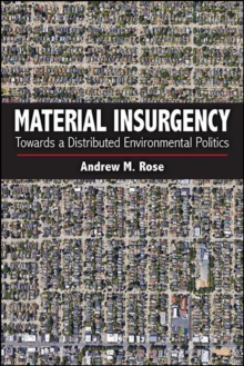 Material Insurgency : Towards a Distributed Environmental Politics