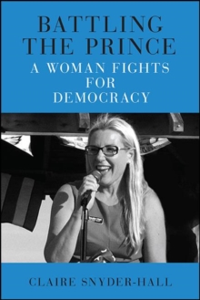 Battling the Prince : A Woman Fights for Democracy