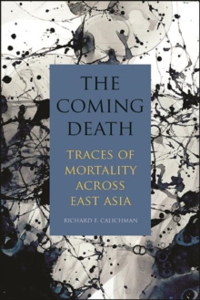 The Coming Death : Traces of Mortality across East Asia