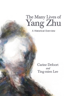 The Many Lives of Yang Zhu : A Historical Overview