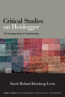 Critical Studies on Heidegger : The Emerging Body of Understanding