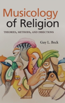 Musicology of Religion : Theories, Methods, and Directions