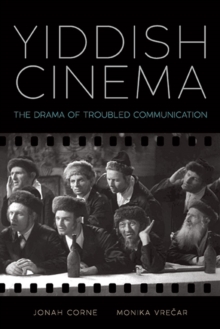 Yiddish Cinema : The Drama of Troubled Communication