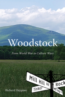 Woodstock : From World War to Culture Wars