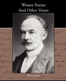 Wessex Poems and Other Verses, Paperback / softback Book Wessex Poems and Other Verses, Paperback / softback Book