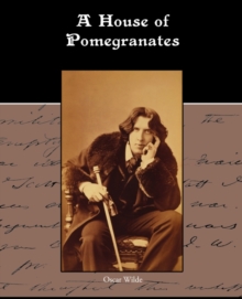 A House of Pomegranates, Paperback / softback Book A House of Pomegranates, Paperback / softback Book
