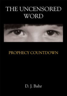 The Uncensored Word : Prophecy Countdown