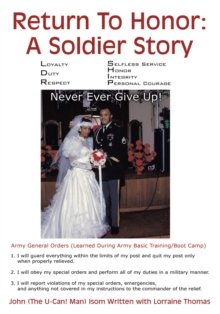 Return to Honor: a Soldier Story : Never Ever Give Up!