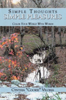 Simple Thoughts - Simple Pleasures : Color Your World with Words