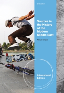 Sources in the History of Modern Middle East, International Edition, Paperback / softback Book Sources in the History of Modern Middle East, International Edition, Paperback / softback Book