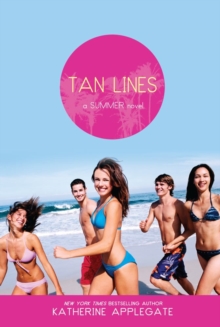 Tan Lines : Sand, Surf, and Secrets; Rays, Romance, and Rivalry; Beaches, Boys, and Betrayal