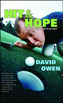 Hit & Hope : How the Rest of Us Play Golf