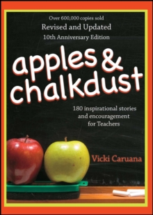 Apples & Chalkdust : Inspirational Stories and Encouragement for Teachers