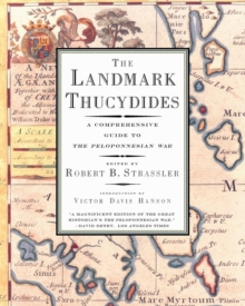 The Landmark Thucydides : A Comprehensive Guide to the Peloponnesian War