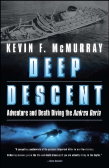 Deep Descent : Adventure and Death Diving the Andrea Doria