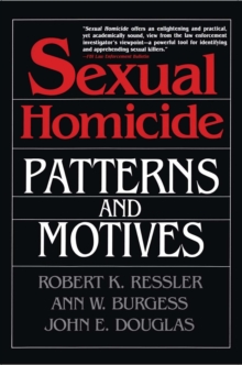 Sexual Homicide: Patterns and Motives