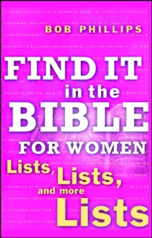 Find It in the Bible for Women : Lists, Lists, and more Lists