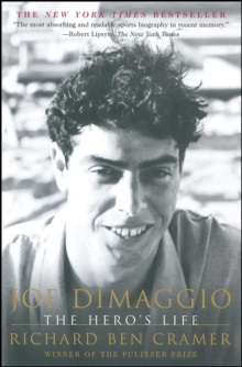 Joe DiMaggio : The Hero's Life