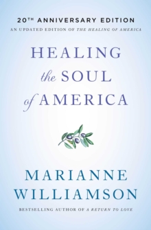 Healing the Soul of America : Reclaiming Our Voices as Spiritual Citizens