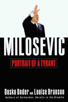 Milosevic : Portrait of a Tyrant