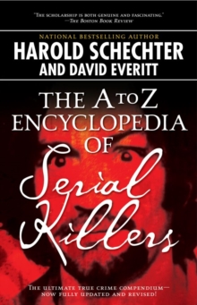 The A to Z Encyclopedia of Serial Killers