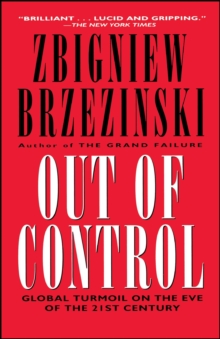 Out of Control : Global Turmoil on the Eve of the 21st Century