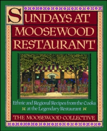 Sundays at Moosewood Restaurant : Ethnic and Regional Recipes from the Cooks at the