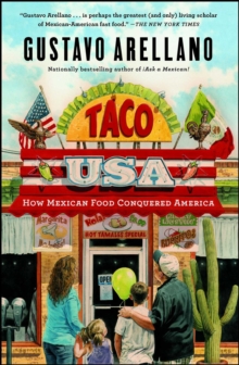 Taco USA : How Mexican Food Conquered America