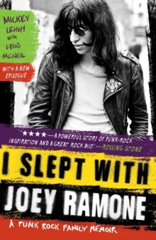 I Slept With Joey Ramone : A Punk Rock Family Memoir