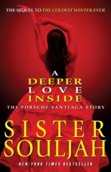 A Deeper Love Inside : The Porsche Santiaga Story, Paperback / softback Book A Deeper Love Inside : The Porsche Santiaga Story, Paperback / softback Book
