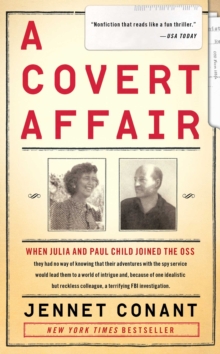 A Covert Affair : Julia Child and Paul Child in the OSS