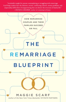 The Remarriage Blueprint : How Remarried Couples and Their Families Succeed or Fail