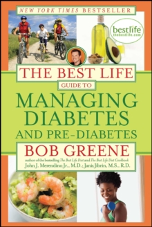 The Best Life Guide to Managing Diabetes and Pre-Diabetes