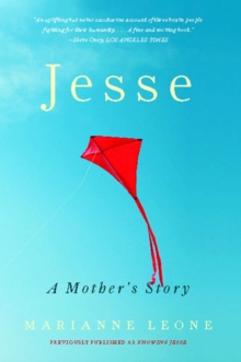 Jesse : A Mother's Story of Grief, Grace, and Everyday Bliss